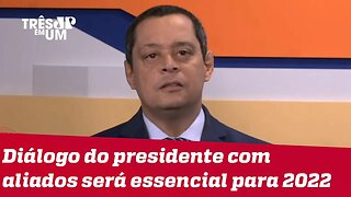 Jorge Serrão: Pressões políticas mexem com a saúde do presidente