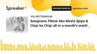 Amapiano Tiktok Abo Mvelo Sjepa & Chipi ke Chipi all in a month’s work! _