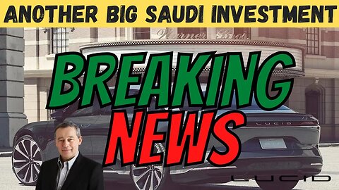 HUGE Saudi Investment 🔥 LCID Earnings Breakdown │ MUST WATCH $LCID