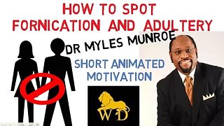 HOW TO IDENTIFY FORNICATION and ADULTERY by Myles Munroe (MUST WATCH!)