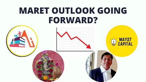 MARKET OUTLOOK GOING FORWARD BY ACCIDENTAL INVESTOR
