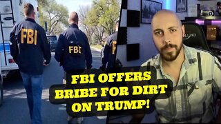 FBI Offered Bribes To Dig Up Dirt On Trump!