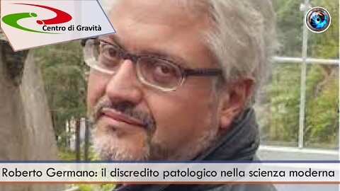Roberto Germano: il discredito patologico nella scienza moderna