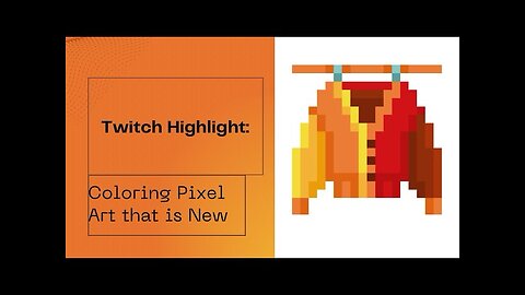 Twitch Highlight: Coloring Pixel Art that is New