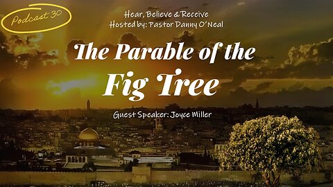 The Parable of the Fig Tree: Joyce Miller