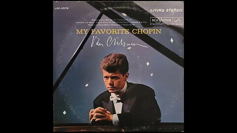 Van Cliburn – My Favorite Chopin