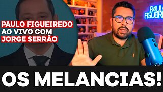 OS MELANCIAS! - Paulo Figueiredo e Jorge Serrão Falam Sobre a Atual Situação das Forças Armadas