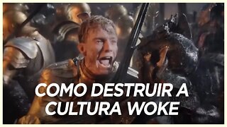 Como Destruir a Cultura Woke