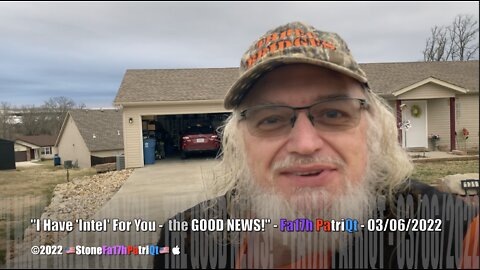 "I Have Intel - The GOOD NEWS!" - 🇺🇸Fa17hPatriQt🇺🇸 03/06/2022