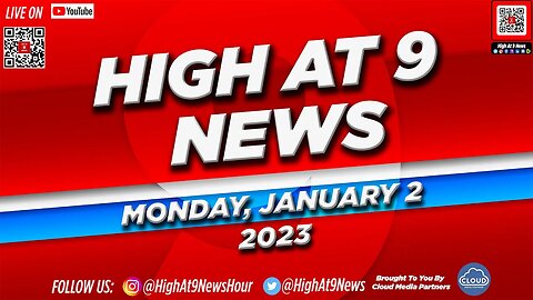 High At 9 News : Monday January 2nd, 2023