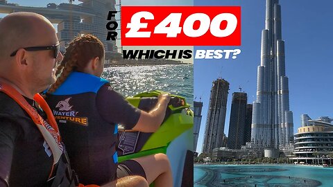 WHICH £400 TOURIST ATTRACTION WAS BEST? World's Tallest Building or Jet Skiing Around The Palm?