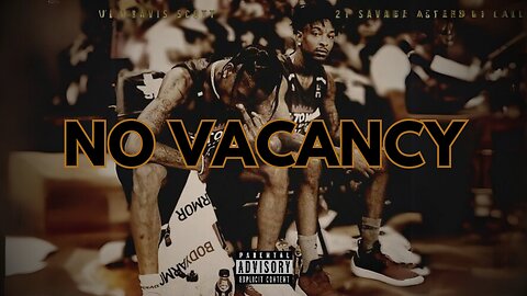 Travis Scott & 21 Savage - No Vacancy (Lyrics) (Unreleased)