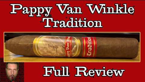 Pappy Van Winkle Tradition (Full Review) - Should I Smoke This