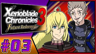 The Boys Are Back!!! Xenoblade Chronicles 3 Future Redeemed Part 3
