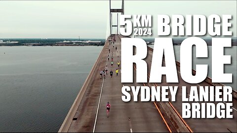 MY LITTLE VIDEO NO. 191-20th Annual 5K Sydney Lanier Bridge Road Race