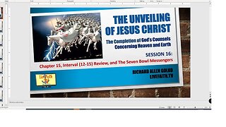 The Unveiling: Session 16 -- Chapter 15, Interval (12-15) Review, and The Seven Bowl Messengers