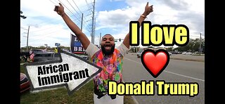 African Immigrant loves Donald Trump