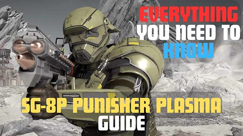 SG-8P Punisher Plasma: Tips, Tricks & Weakpoints (Post Patch)