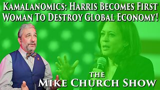 Kamalanomics: Harris Becomes First Woman To Destroy Global Economy!