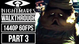 LITTLE NIGHTMARES Gameplay Walkthrough Part 3 No Commentary [1440p 60fps]