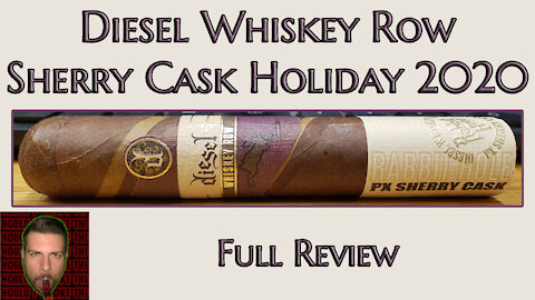 Diesel Whiskey Row Sherry Cask Holiday 2020 (Full Review) - Should I Smoke This