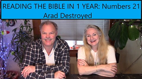 Reading the Bible in 1 Year - Numbers Chapter 21 - Arad Destroyed