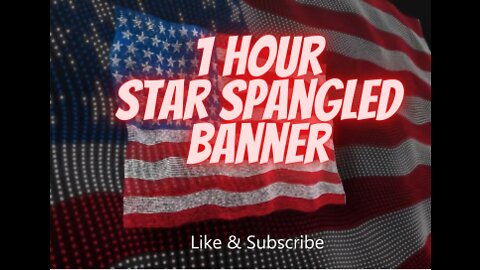 Star Spangled Banner with Vocals, and Beautiful Flag Video National Anthem 1 Hour