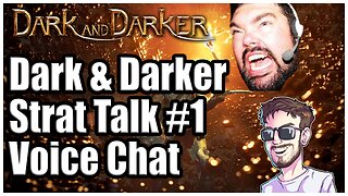 Dark & Darker Strat Talk #1 Voice Chat