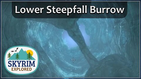 Lower Steepfall Burrow | Skyrim Explored