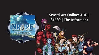 Sword Art Online: AOD | S4E30 | The Informant