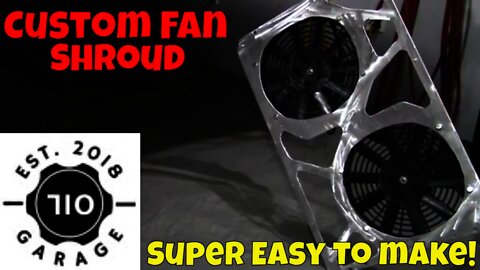 Making a Fan Shroud