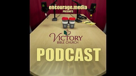 Victory BIble Church - PODCAST