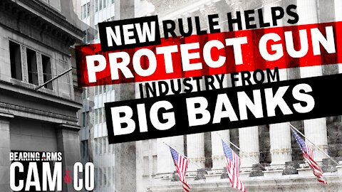 New Rule Prohibits Big Banks From Denying Services To Gun Industry