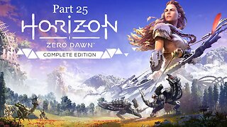 Horizon Zero Dawn: Complete Edition Part 25- Into the Zero Dawn Base