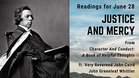 Justice and Mercy: Day 177 readings from "Character And Conduct" - June 28