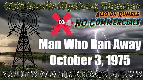 CBS Radio Mystery Theater Man Who Ran Away October 2, 1975