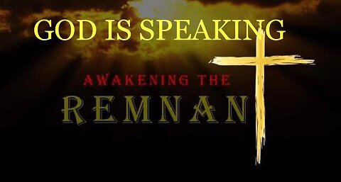 Awakening the Remnant God is Speaking