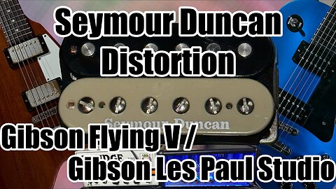 Seymour Duncan Distortion: Gibson LES Paul vs Flying V
