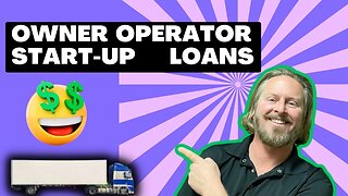 Owner Operator StartUp Loans | First Time Owner Operator Financing