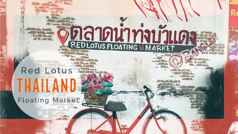 Red Lotus Floating Market - Bang Len Thailand