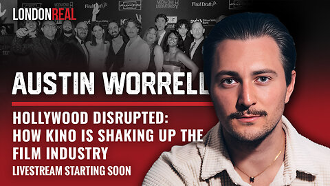 Austin Worrell - Hollywood Disrupted: How KINO Is Shaking Up The Film Industry