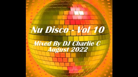 Nu Disco Vol 10 - August 2022 - DJ Charlie C