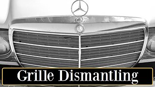 Mercedes Benz W123 - How to remove and dismantle the radiator grill Class E