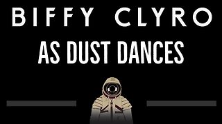 Biffy Clyro • As Dust Dances (CC) 🎤 [Karaoke] [Instrumental Lyrics]