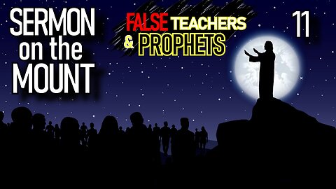 Matthew 7 | FALSE PROPHETS | Sermon on the Mount | The Bible