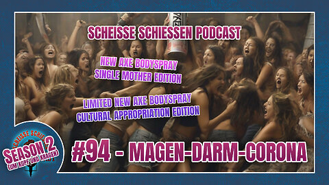 Scheisse Schiessen Podcast #94 - Magen-Darm-Corona