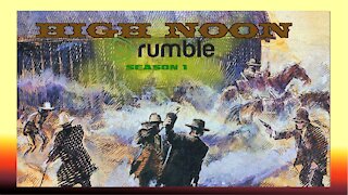 High Noon Rumble Season 1 Ep1 Part 2