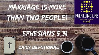 Two Become One - Ephesians 5:31 - Fulfilling Life Daily Devotional