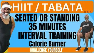 Try This Calorie Burner HIIT Tabata Seated or Standing High Intensity Interval Training | 35 Min.