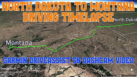 NORTH DAKOTA TO MONTANA DRIVING TIMELAPSE \ Garmin DriveAssist 50 Dashcam Video